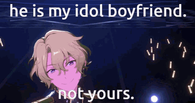 a cartoon of a boy with the words he is my idol boyfriend not yours
