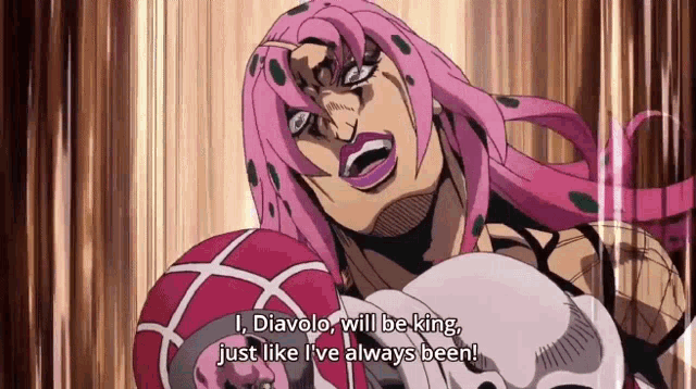 a cartoon character with pink hair says diavolo will be king just like i ve always been