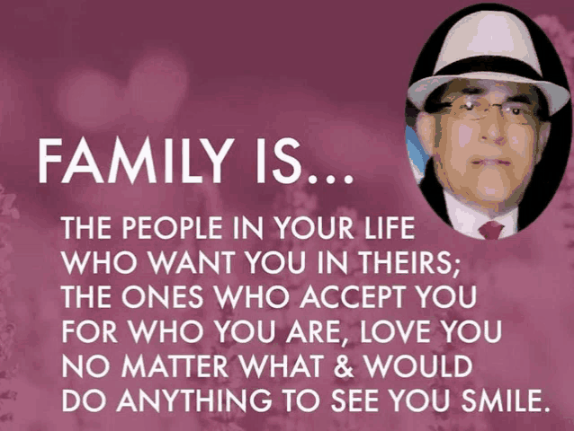 a poster with a picture of a man and a quote about family