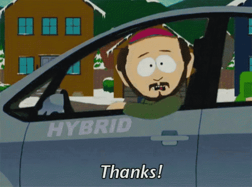 a cartoon character from south park is driving a hybrid car and saying thanks