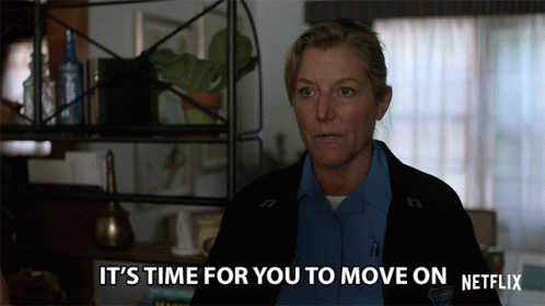 Its Time For You To Move On Moving On GIF - Its Time For You To Move On Its Time Moving On GIFs