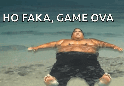 a fat man is laying on the beach with the words ho fika game ova behind him