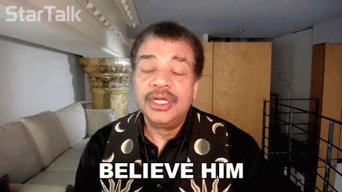 Believe Him Neil Degrasse Tyson GIF - Believe Him Neil Degrasse Tyson Startalk GIFs