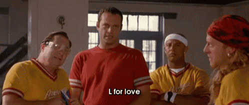 L For Love. Good Times. GIF - Dodge Ball Lfor Love Peter GIFs