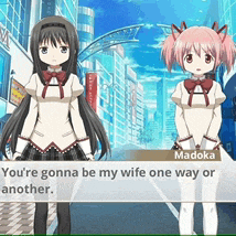 two anime girls are standing next to each other and one of them says madoka you 're gonna be my wife one way or another