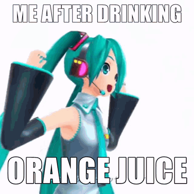 Francium Hatsune Miku GIF - Francium Hatsune Miku Me After Drinking Orange Juice GIFs
