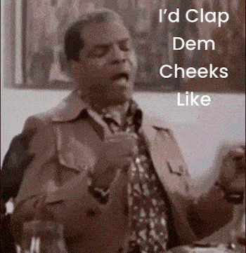 a man sitting at a table with his mouth open and the words i 'd clap dem cheeks like on the bottom