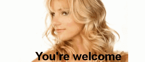 a woman with blonde hair and the words you 're welcome on the bottom
