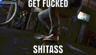 a skateboard with the words get fucked shitass written on it .