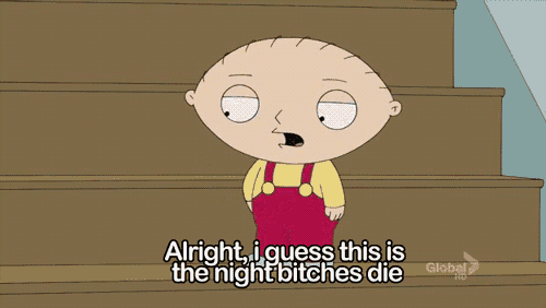 a cartoon character holding a gun with the caption alright i guess this is the night bitches die