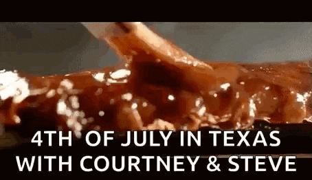 a close up of a piece of meat covered in sauce with the words `` 4th of july in texas with courtney & steve ''