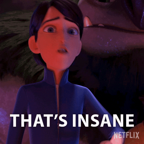 a cartoon character says " that 's insane " in a netflix ad