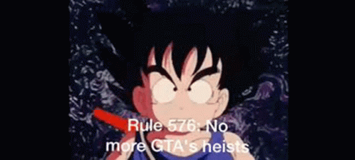 Rule576 Goku Rules GIF - Rule576 Goku Rules Gta Heists GIFs