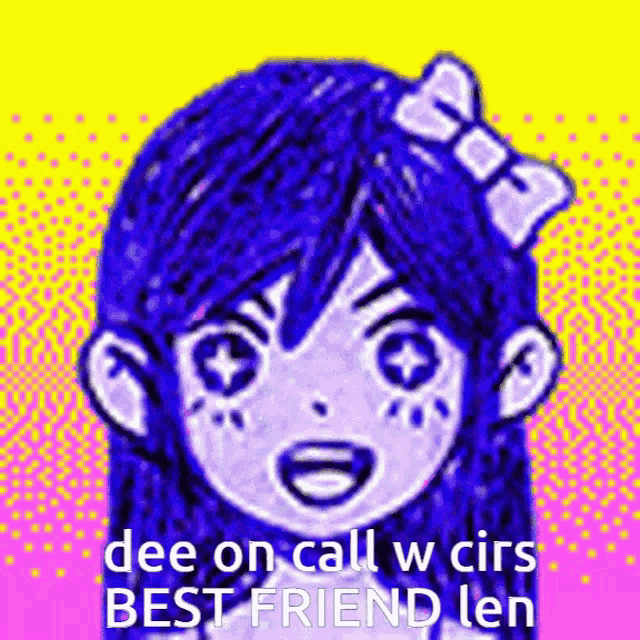 a drawing of a girl with a bow in her hair says dee on call w cirs best friend len .