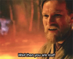 Then You Are Lost Obi Wan GIF - Then You Are Lost Obi Wan Star Wars GIFs