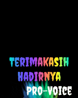 a rainbow colored background with the words terimakasih hadirnya pro-voice