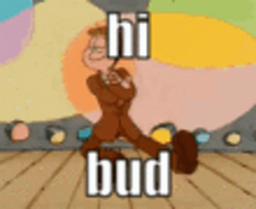 Hi Bud GIF - Hi Bud GIFs