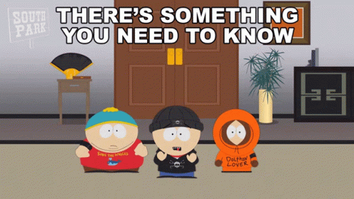 Theres Something You Need To Know Stan Marsh GIF - Theres Something You Need To Know Stan Marsh Eric Cartman GIFs