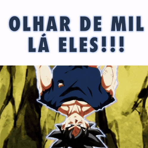 a picture of a man upside down with the words olhar de mil la eles written above him