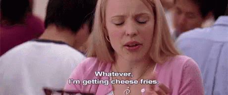 Whatever GIF - Mean Girls Rachel Cheese Fries GIFs