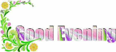 a sign that says good evening with flowers around it