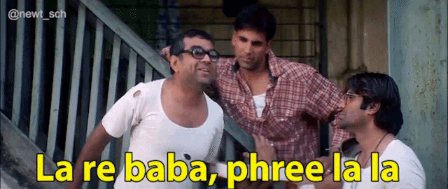 three men standing next to each other with the caption la re baba phree la la la