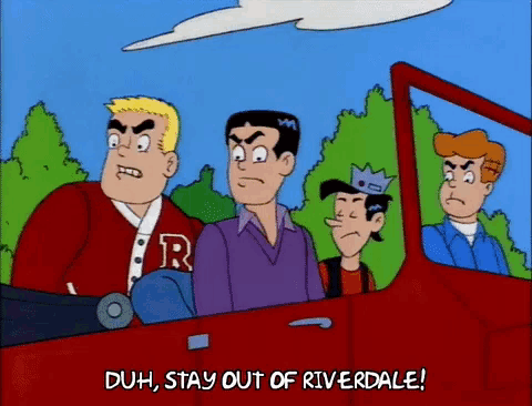 a group of cartoon characters are in a car and one of them says duh stay out of riverdale !