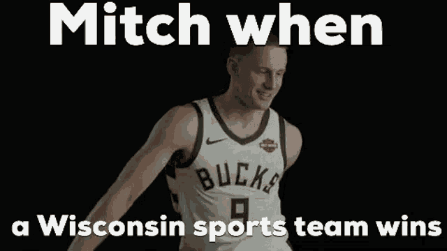 mitch when a wisconsin sports team wins a basketball game .