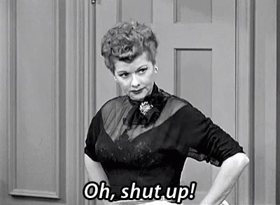 Shutup Lucy GIF - Shutup Lucy Lucilleball GIFs