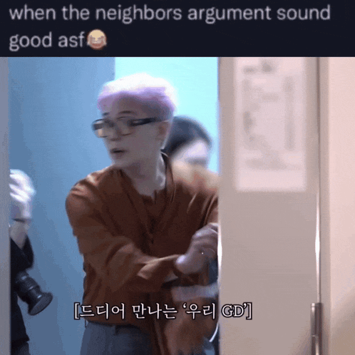 a man with glasses stands in a doorway with a caption that says when the neighbors argument sound good asf