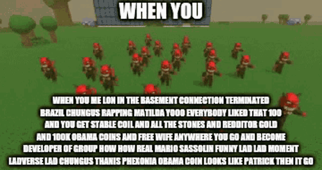 a screenshot of a video game with the words " when you " on the top