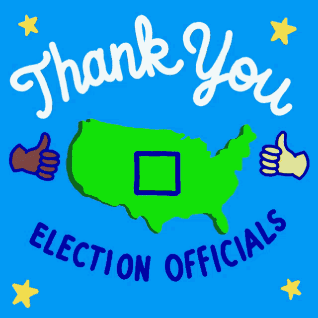 a blue background with a map of the united states and the words thank you election officials