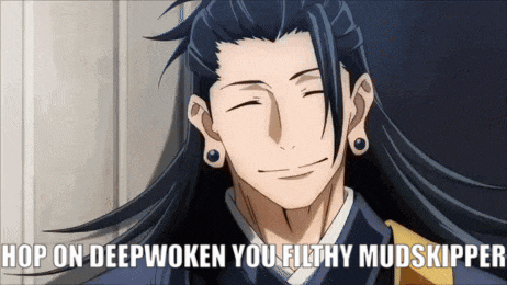 a man with long hair is smiling with the words hop on deepwoken you filthy mudskipper above him