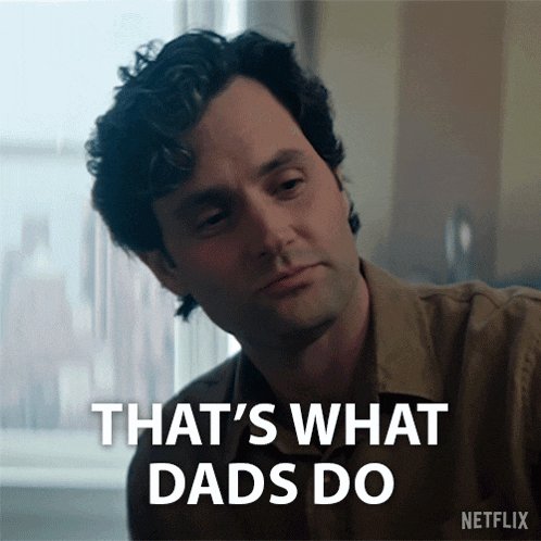 a man says that 's what dads do in a netflix advertisement