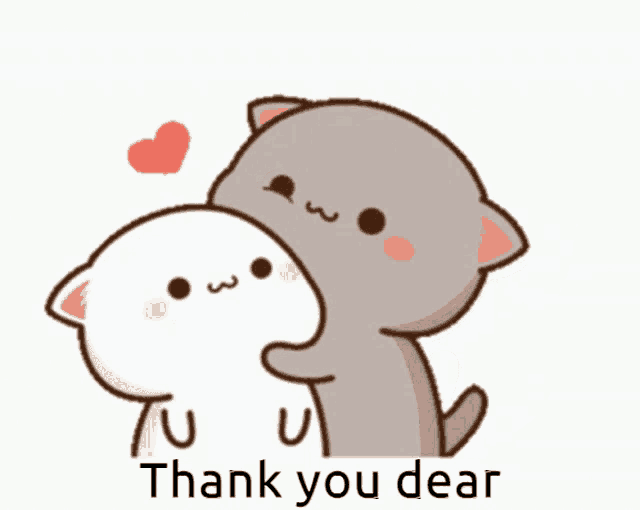 two cartoon cats are hugging each other and the words thank you dear are below them