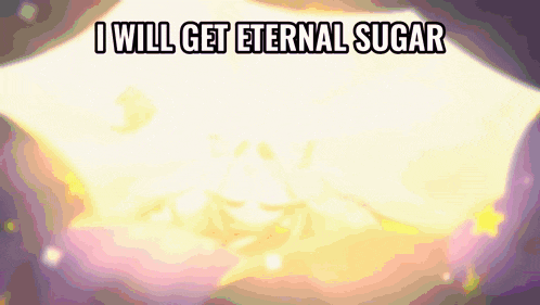 a purple and yellow background with the words i will get eternal sugar written on it