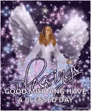 a good morning have a blessed day greeting card with an angel with wings .
