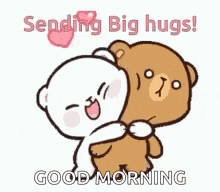 a couple of teddy bears hugging each other and saying good morning .