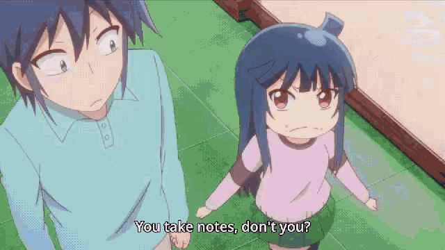 a boy and a girl are standing next to each other and the girl says " you take notes don t you "