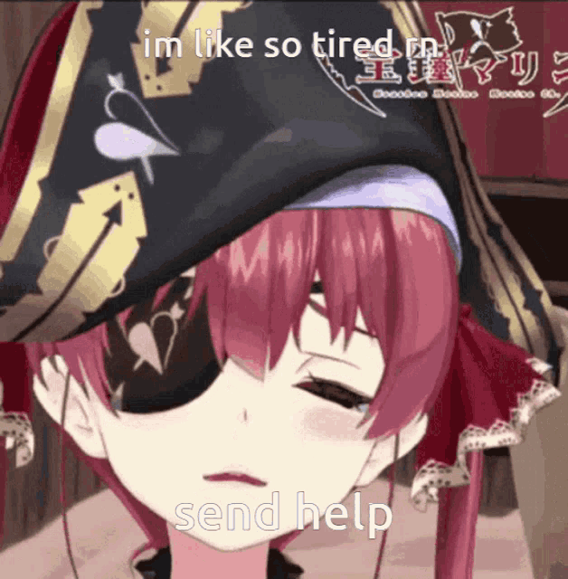 a picture of a girl with red hair and a pirate hat says im like so tired send help