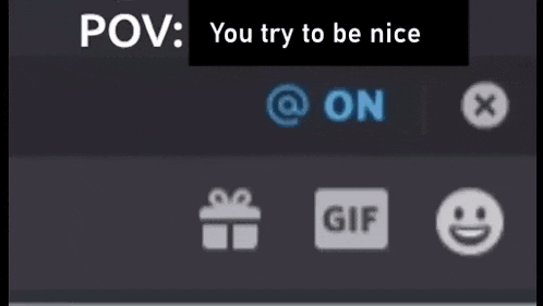 a screenshot of a text message that says pov you try to be nice