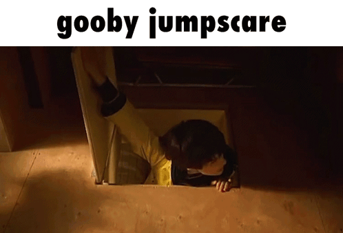 Gooby Gooby Movie GIF - Gooby Gooby Movie Jumpscare GIFs