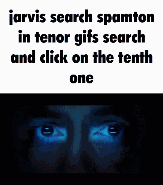 jarvis search spamton in tenor gifts search and click on the tenth one