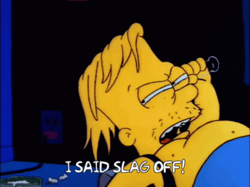 The Simpsons I Said Slag Off GIF - The Simpsons I Said Slag Off Go Away GIFs