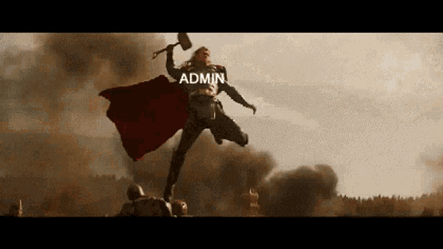 thor is holding a hammer and says admin