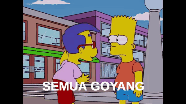 bart simpson and milhouse from the simpsons are standing next to each other and the words semua goyang are on the screen