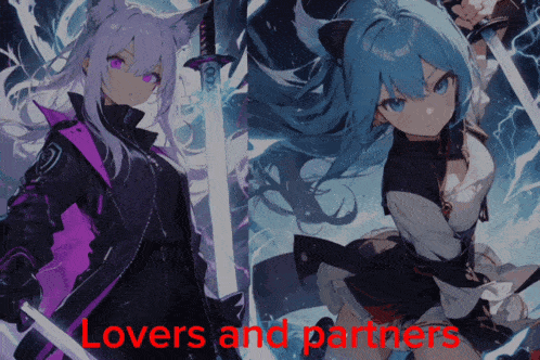 two anime girls with swords and the words lovers and partners