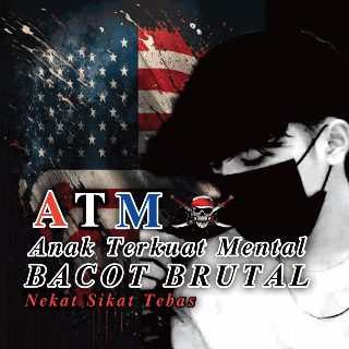 a poster that says atm anak terkuat mental bacot brutal nekat sikat tebas