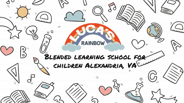 a poster for luca 's rainbow blended learning school for children alexandria va