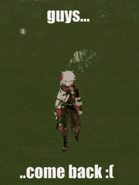 a green background with a cartoon character and the words " guys come back "